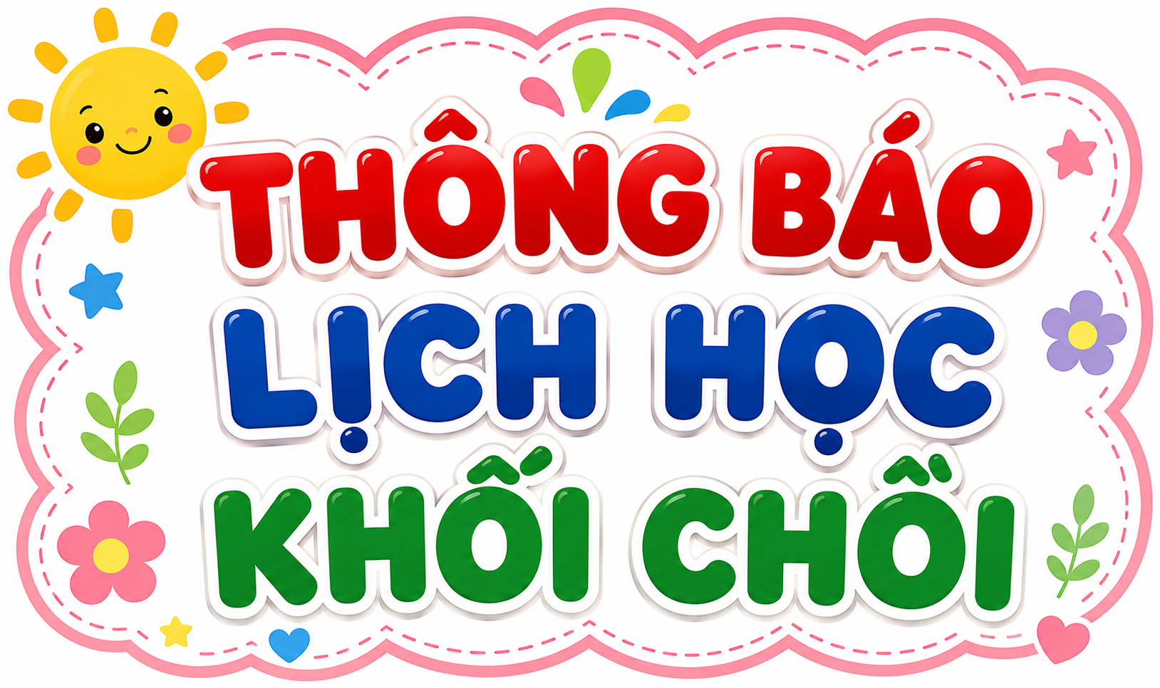 CHƯƠNG TRÌNH HỌC KHỐI CHỒI THÁNG 5.2026