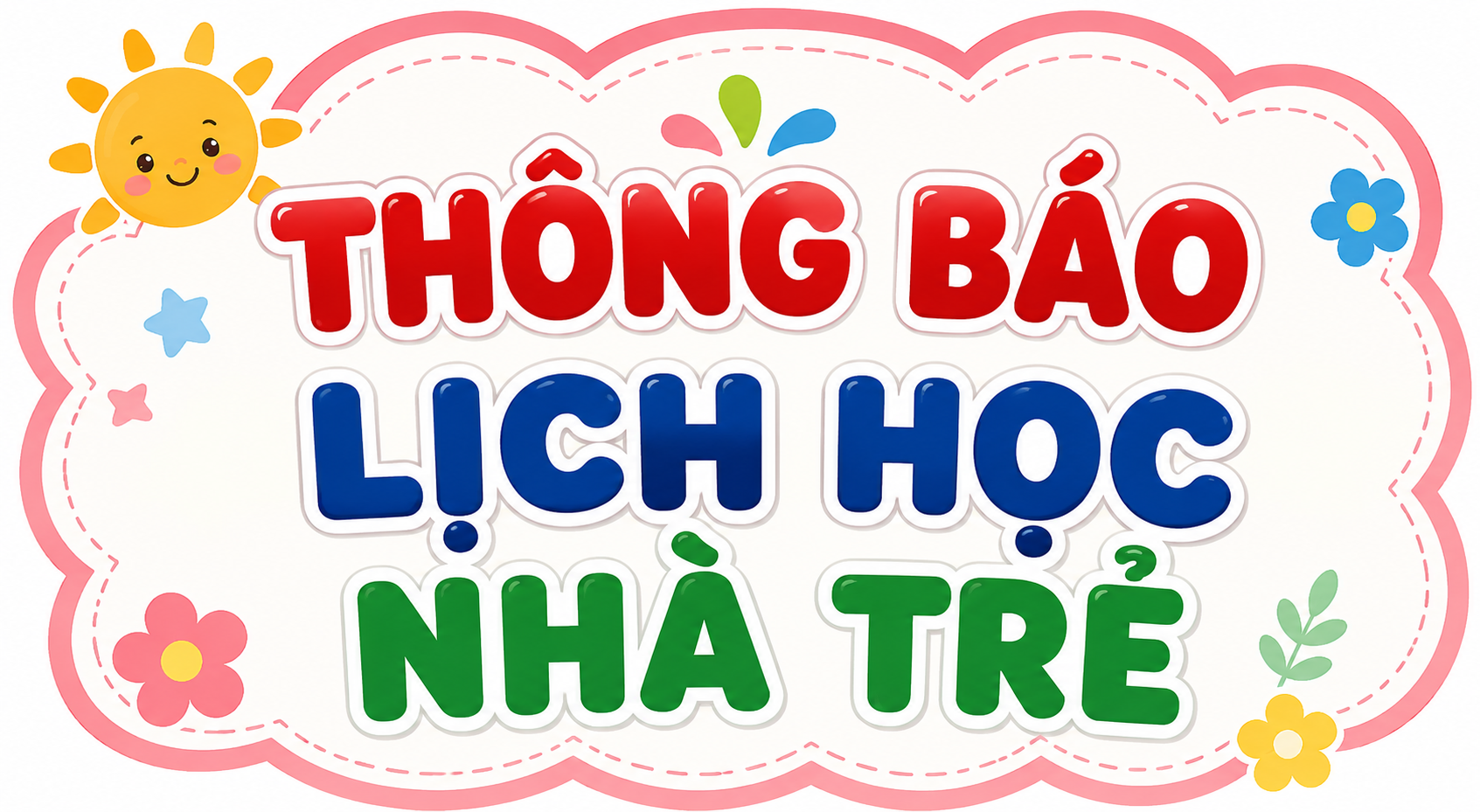 CHƯƠNG TRÌNH HỌC KHỐI NHÀ TRẺ THÁNG 5.2026